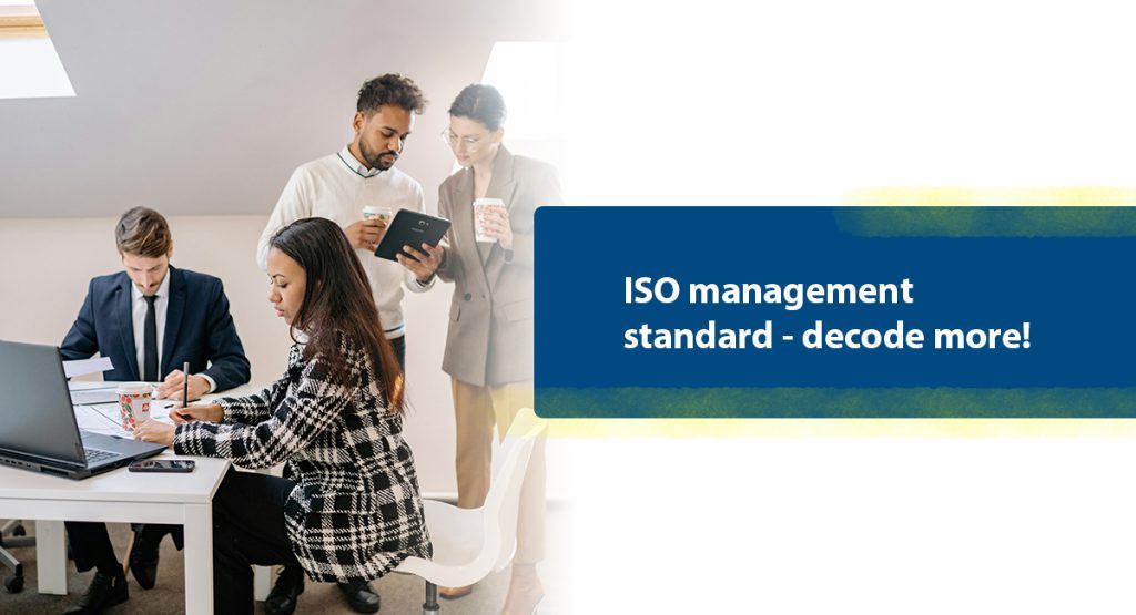 ISO management standard - decode more!