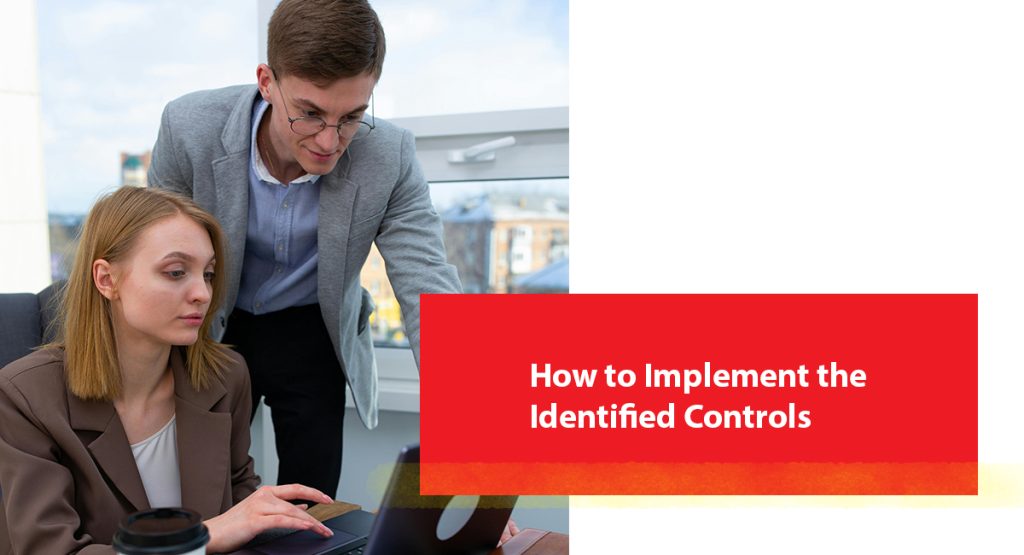 How to Implement the Identified Controls