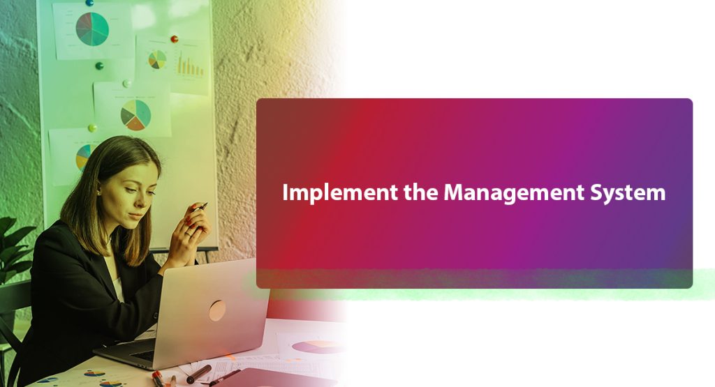 Implement the Management System
