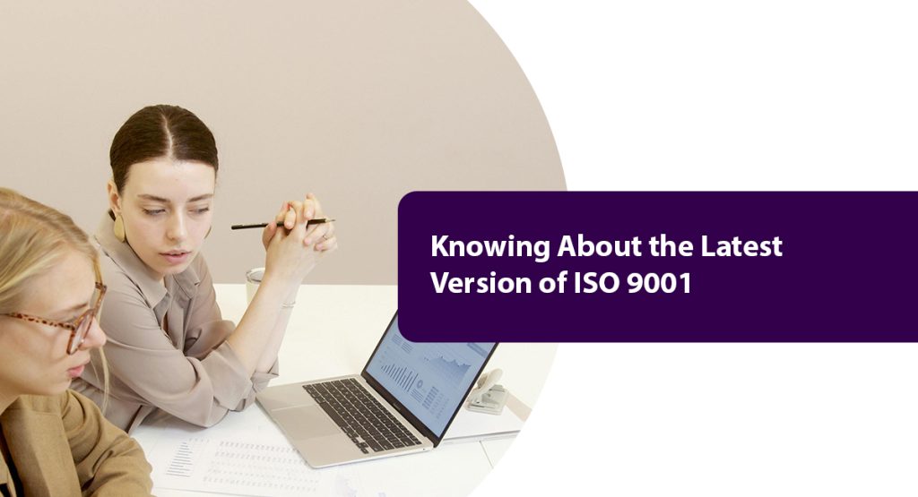 Knowing About the Latest Version of ISO 9001