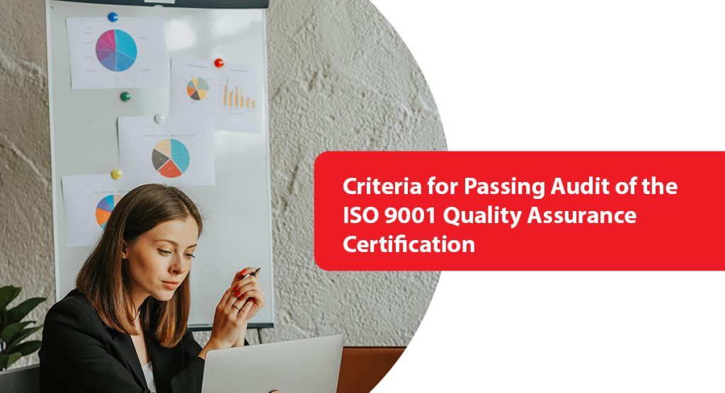 Criteria for Passing Audit of the ISO 9001 Quality Assurance Certification